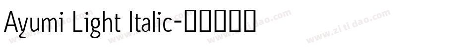 Ayumi Light Italic字体转换